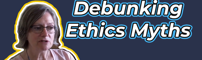 Debunking Ethics Myths