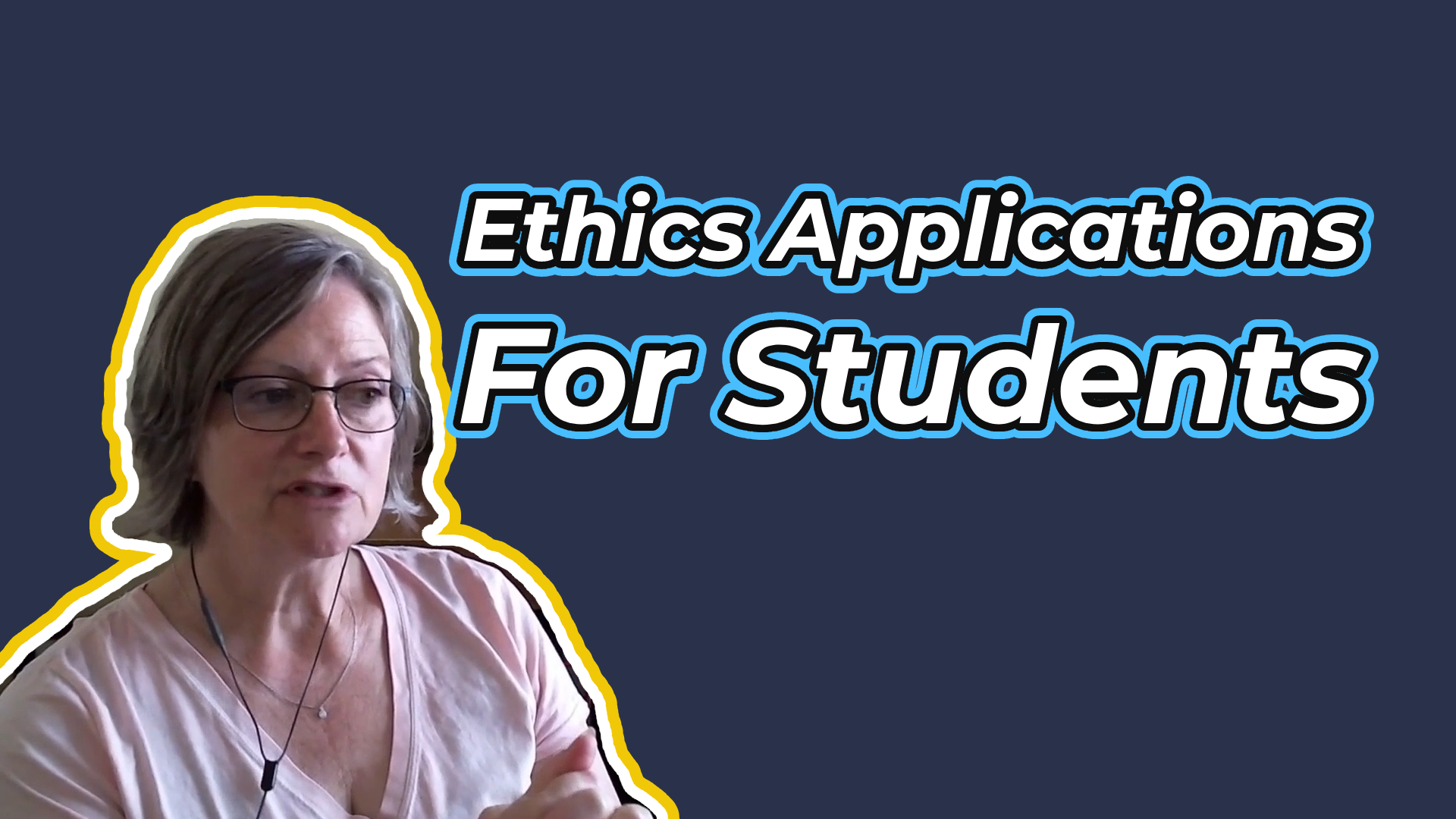 Ethics Application from a Student’s Perspective